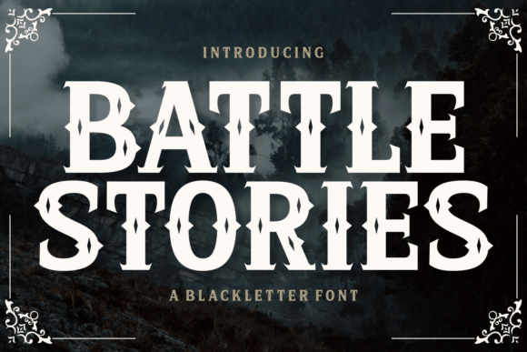 Battle Stories: A Blackletter Font for Bold Narratives