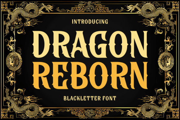 Dragon Reborn: Commanding Gothic Type for Epic Design
