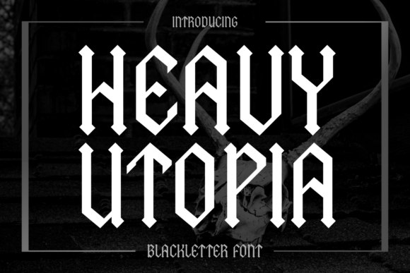 Heavy Utopia: Command Attention with Bold Blackletter Style