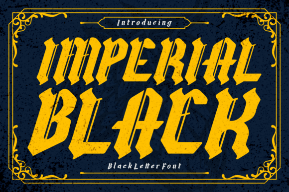 Imperial Black: A Blackletter Font for Bold Design