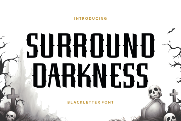 Surround Darkness: Sharp Blackletter for Bold Branding